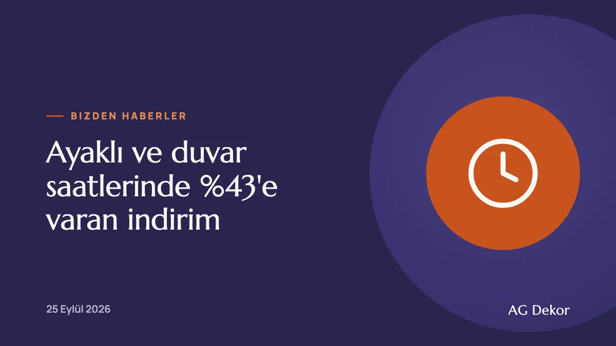 Ayaklı ve duvar saatlerinde %43'e varan indirim